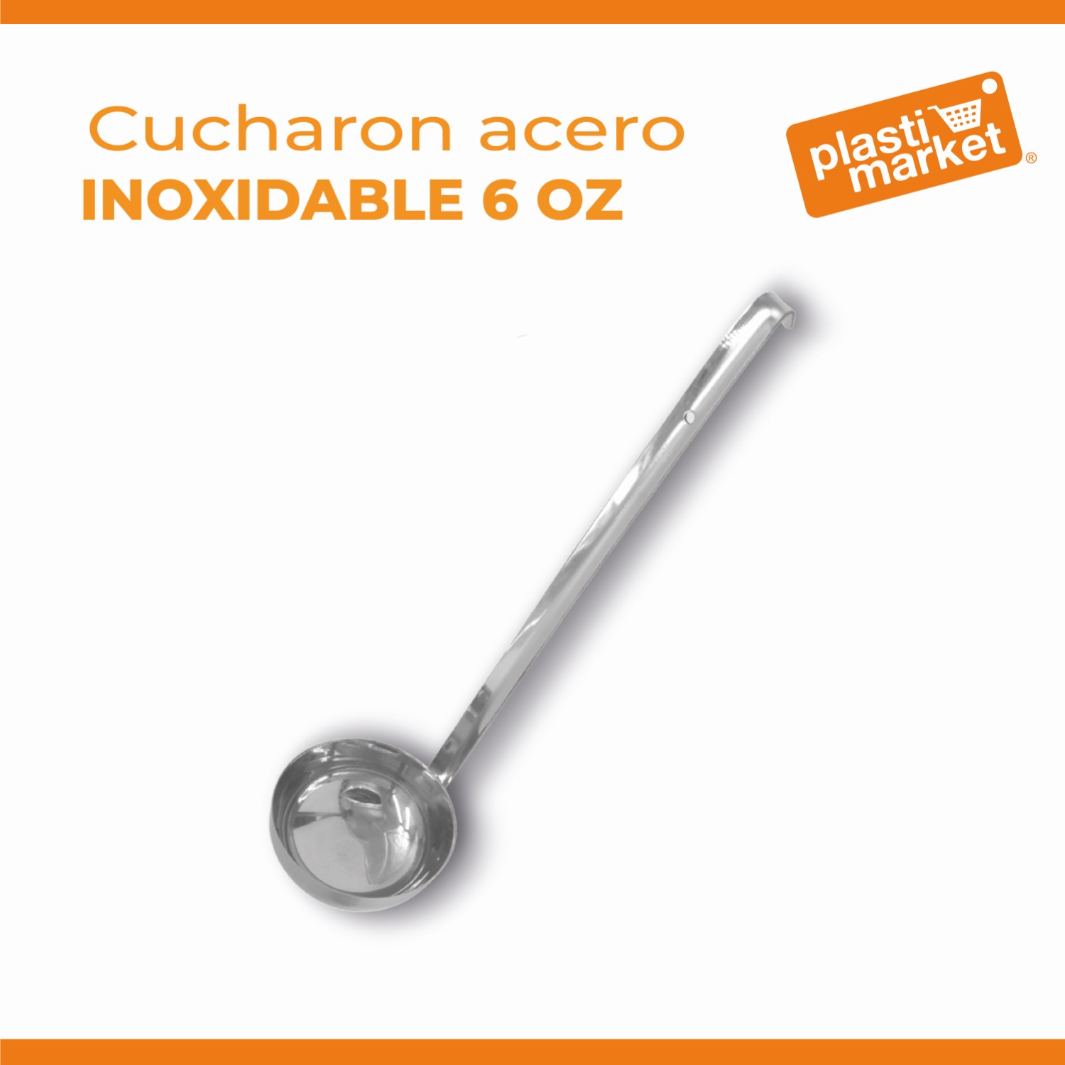 AS-1651-6 CUCHARON ACERO INOXIDABLE 6 OZ.
