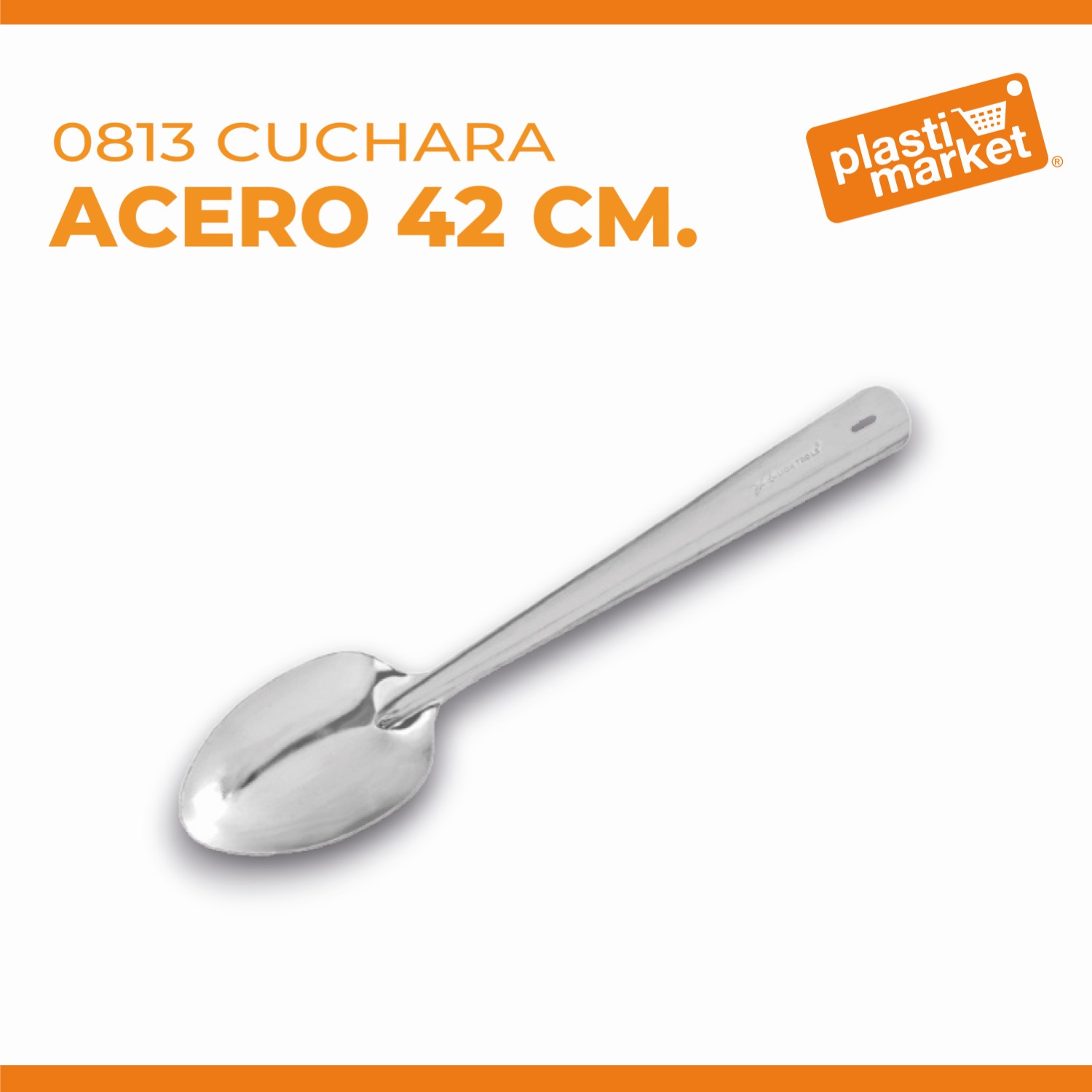 0813 CUCHARA ACERO 42 CM.