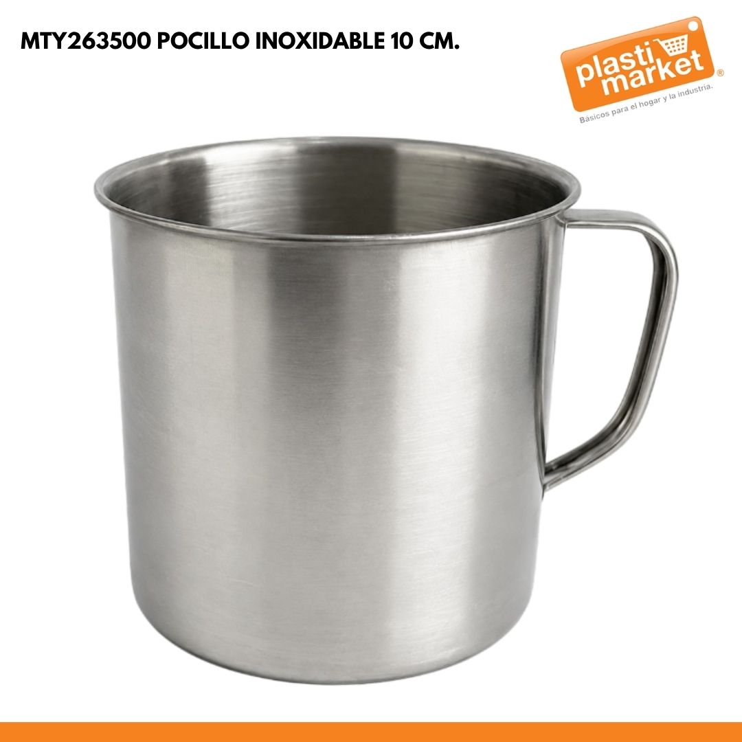 MTY263500 POCILLO INOXIDABLE 10 CM.