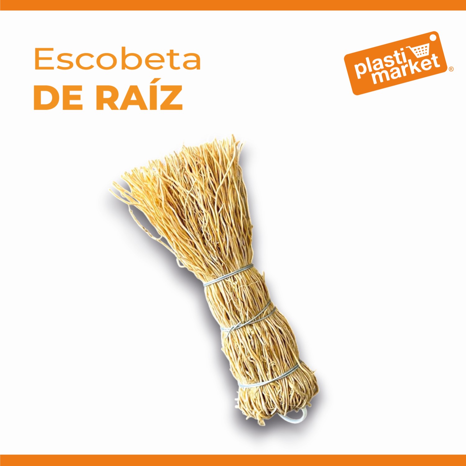 ESCOBETA DE RAIZ
